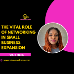 The Vital Role of Networking in Small Business Expansion