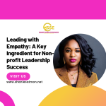 Leading with Empathy: A Key Ingredient for Non-profit Leadership Success